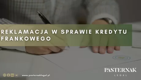 https://pasternaklegal.pl/reklamacja-w-sprawie-kredytu-frankowego/