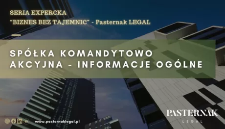 https://pasternaklegal.pl/spolka-komandytowo-akcyjna-informacje-ogolne/