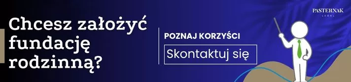 fundacja rodzinna korzyści