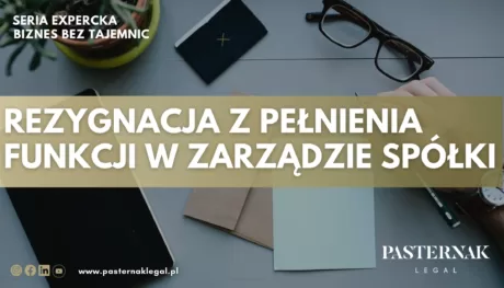 REZYGNACJA Z PEŁNIENIA FUNKCJI W ZARZĄDZIE SPÓŁKI kancelaria adwokacka