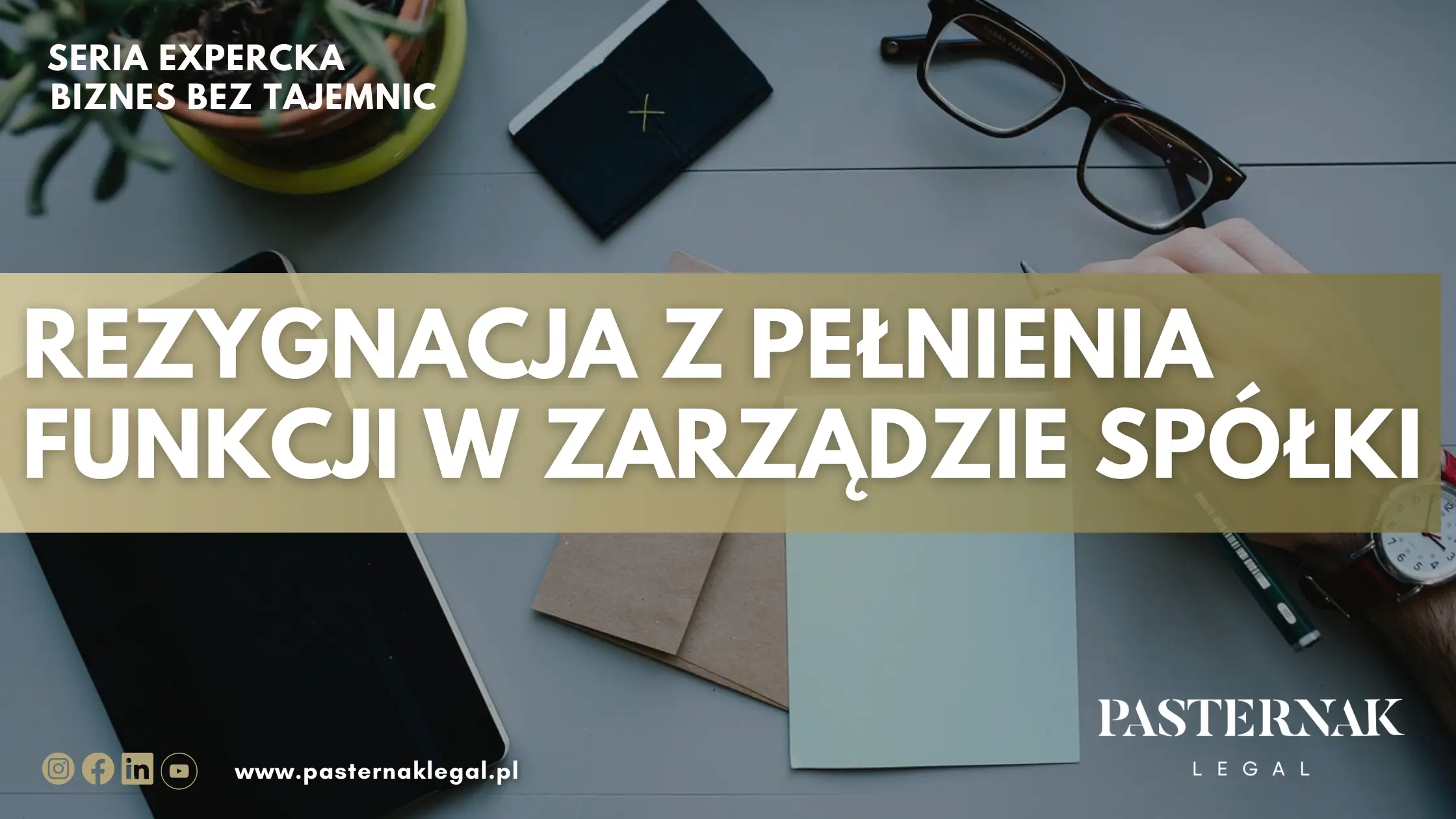 REZYGNACJA Z PEŁNIENIA FUNKCJI W ZARZĄDZIE SPÓŁKI