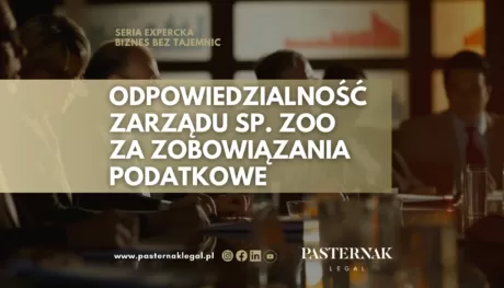 ODPOWIEDZIALNOŚĆ ZARZĄDU SP. ZOO ZA ZOBOWIĄZANIA PODATKOWE Kancelaria Adwokacka