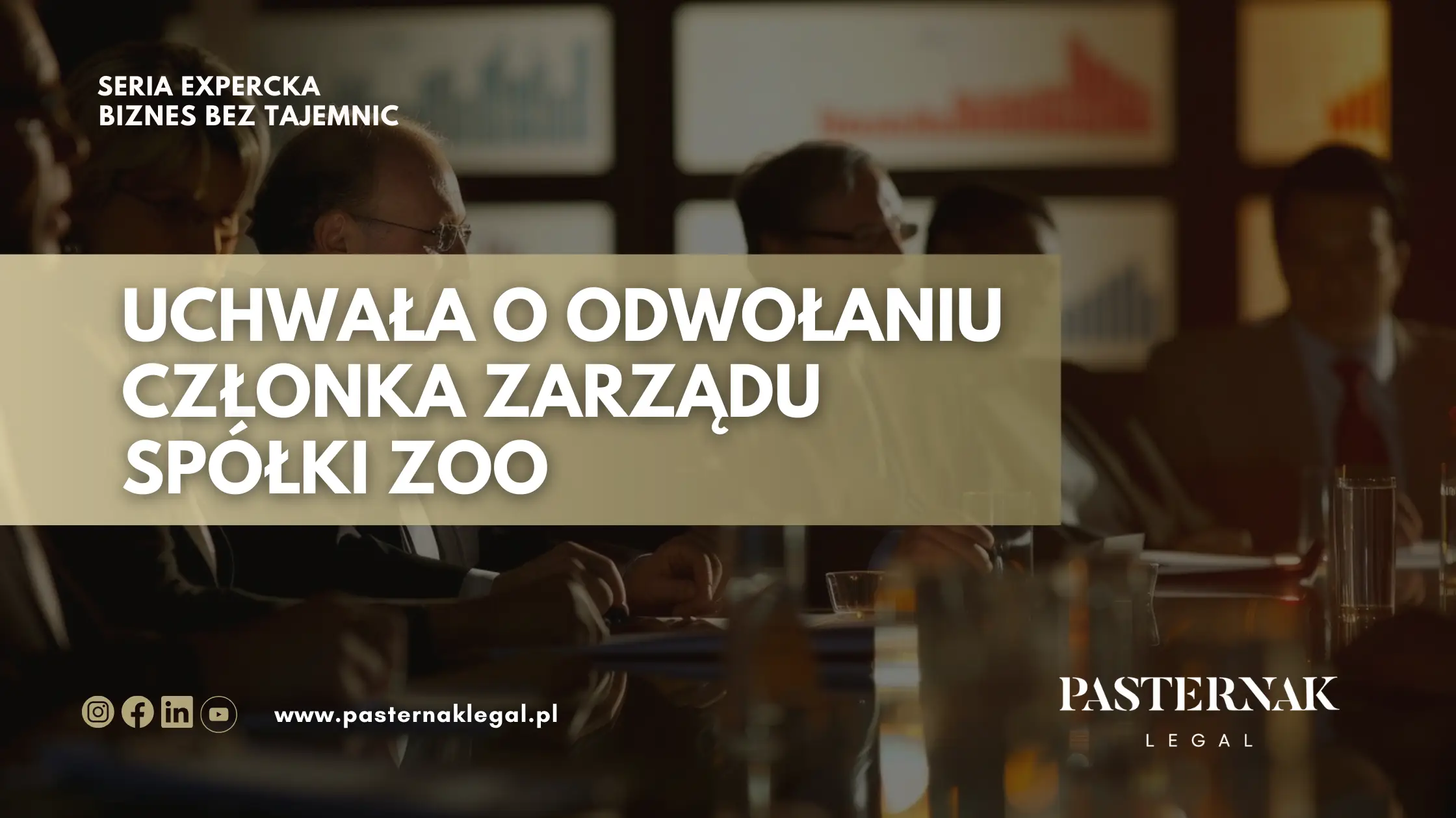 UCHWAŁA O ODWOŁANIU CZŁONKA ZARZĄDU SPÓŁKI ZOO