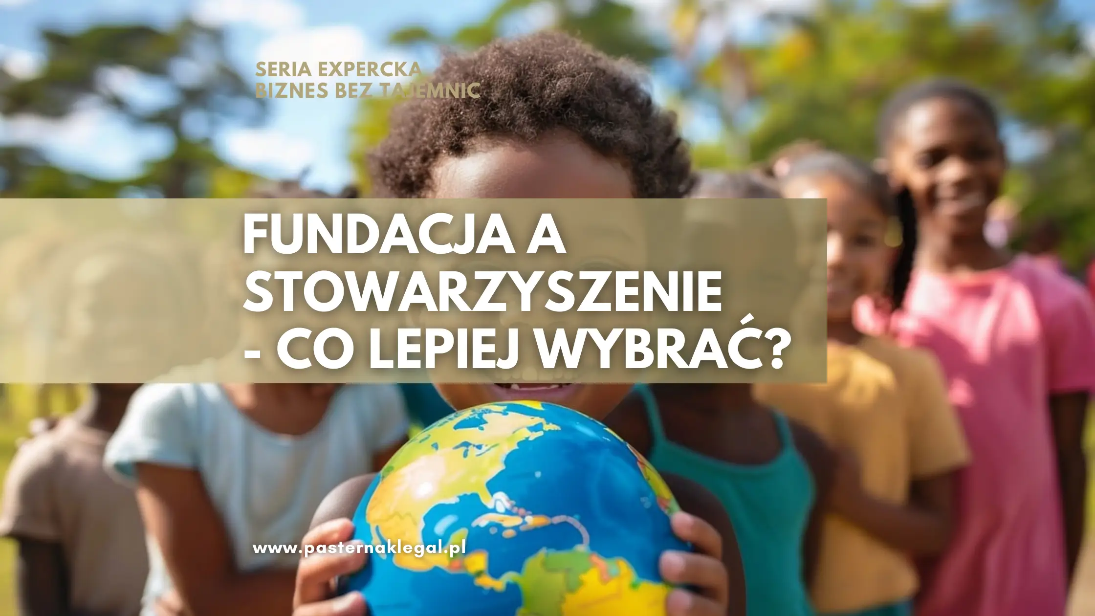 Fundacja a Stowarzyszenie – co lepiej wybrać?