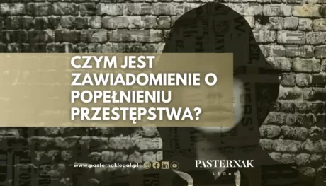 CZYM JEST ZAWIADOMIENIE O POPEŁNIENIU PRZESTĘPSTWA