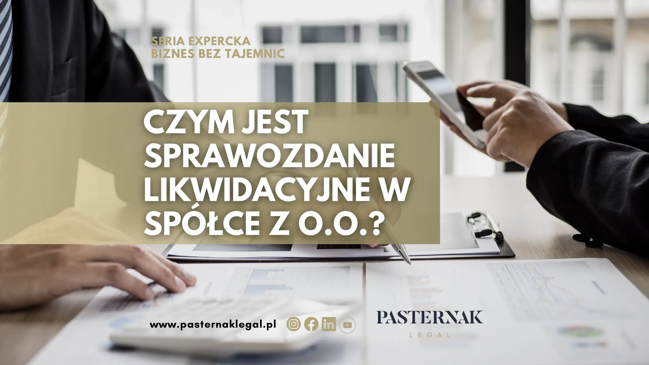 Czym jest sprawozdanie likwidacyjne w spółce z o.o.?