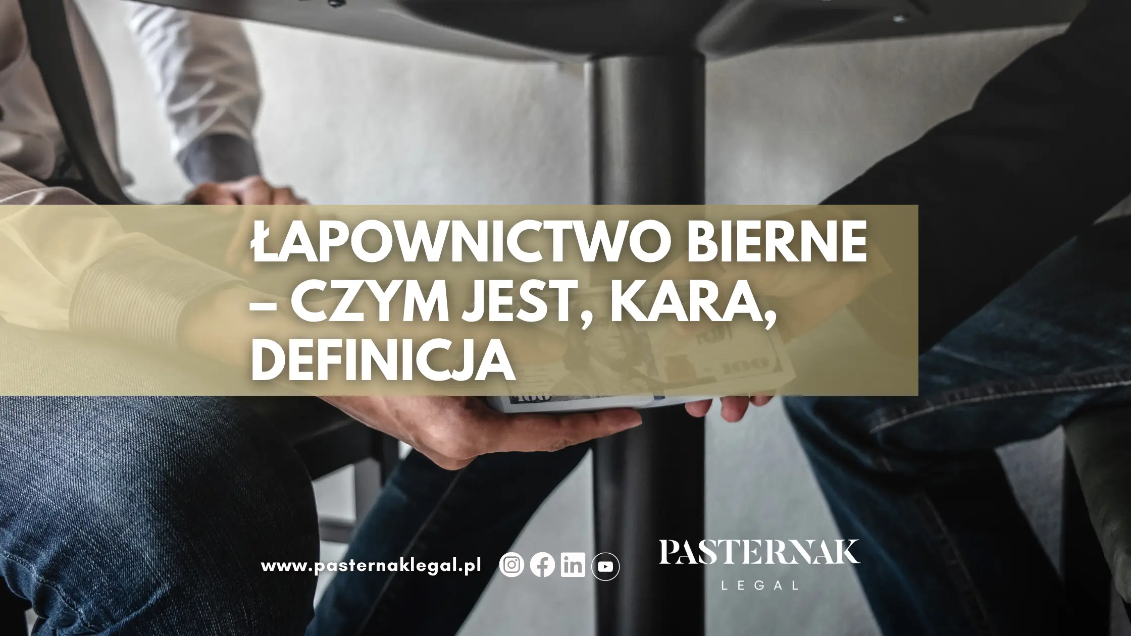 Łapownictwo bierne – czym jest, kara, definicja